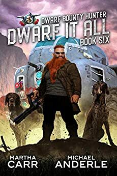 Dwarf It All by Martha Carr, Michael Anderle