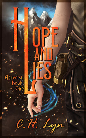 Hope and Lies by C. H. Lyn