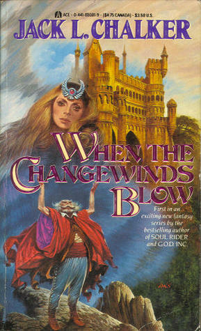 When the Changewinds Blow by Jack L. Chalker