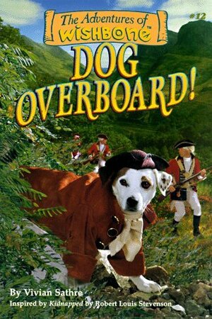 Dog Overboard! by Vivian Sathre, Rick Duffield