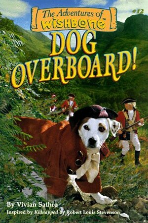 Dog Overboard! by Rick Duffield, Vivian Sathre