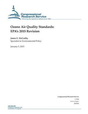 Ozone Air Quality Standards: EPA's 2015 Revision by Congressional Research Service