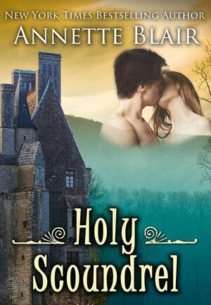 Holy Scoundrel by Annette Blair