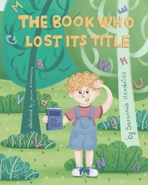 The Book Who Lost Its Title by Savannah Hendricks