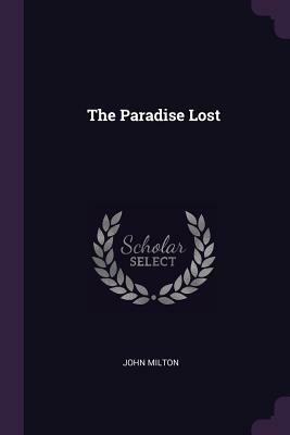 The Paradise Lost by John Milton