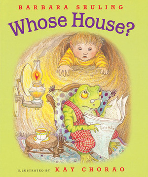 Whose House? by Miriam Altshuler, Barbara Seuling, Kay Chorao