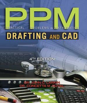 Practical Problems in Mathematics for Drafting and CAD by Concetta Duval, John Larkin