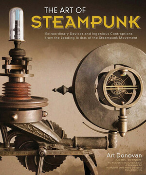 The Art of Steampunk by G.D. Falksen, Art Donovan, Jim Bennett