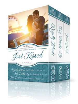 Just Kissed (Triple Treat Romance) by Janette Rallison, Heather Horrocks, Cindy Roland Anderson