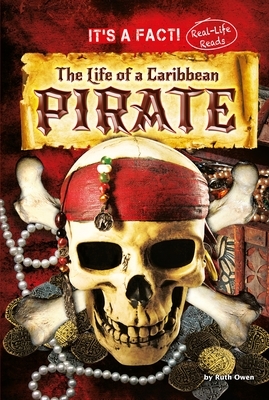 The Life of a Caribbean Pirate by Ruth Owen