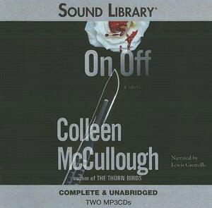 On, Off by Colleen McCullough