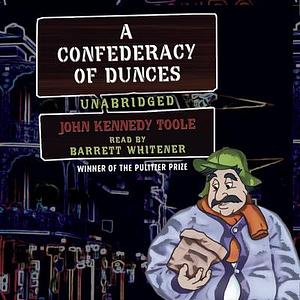 A Confederacy of Dunces by John Kennedy Toole