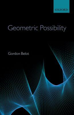 Geometric Possibility by Gordon Belot