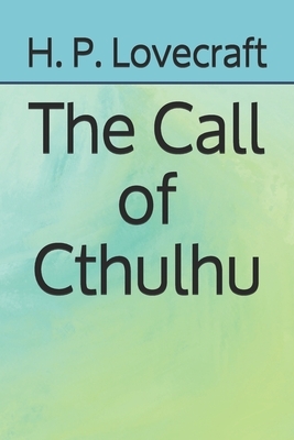 The Call of Cthulhu by H.P. Lovecraft