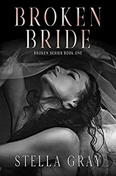 Broken Bride by Stella Gray