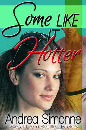 Some Like it Hotter by Andrea Simonne