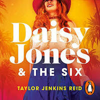 Daisy Jones and The Six by Taylor Jenkins Reid