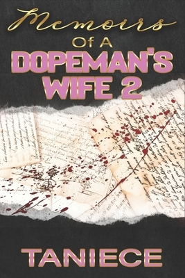 Memoirs Of A Dopeman's Wife 2 by Taniece