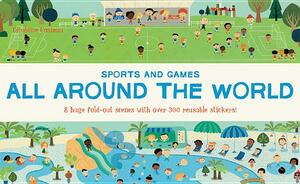 All Around the World: Sports and Games by Géraldine Cosneau