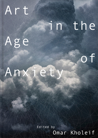 Art in the Age of Anxiety by 