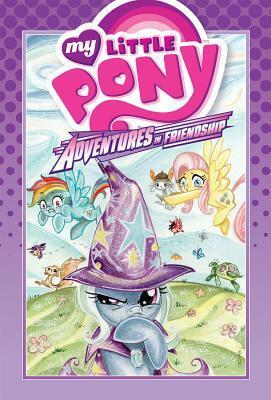 My Little Pony: Adventures in Friendship Volume 1 by Ryan K. Lindsay, Thomas F. Zahler, Tony Fleecs, Agnes Garbowska, Barbara Randall Kesel