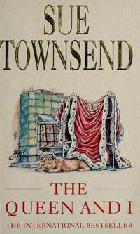 The Queen and I by Sue Townsend