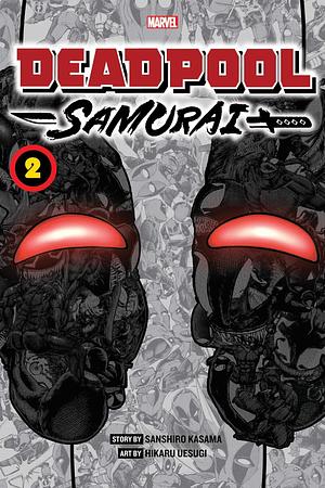 Deadpool: Samurai, Vol. 2 by Hikaru Uesugi, Sanshiro Kasama