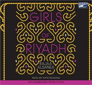 Girls of Riyadh by Rajaa Abdullah Alsanea