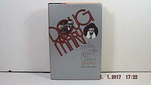 Doug &amp; Mary: A Biography of Douglas Fairbanks &amp; Mary Pickford, Volume 10 by Gary Carey
