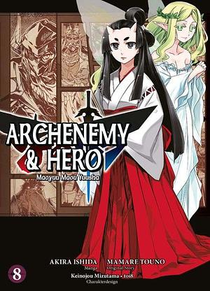 Archenemy & Hero 8 - Maoyuu Maou Yuusha by Akira Ishida, Mamare Touno