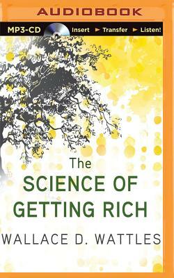 The Science of Getting Rich by Wallace D. Wattles