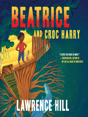 Beatrice and Croc Harry by Lawrence Hill