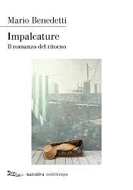 Impalcature. Il romanzo del ritorno by Mario Benedetti