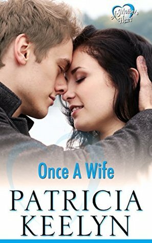 Once A Wife by Patricia Keelyn