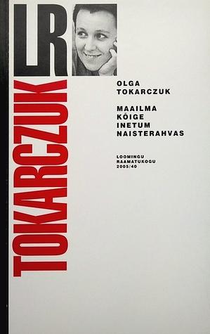 Maailma kõige inetum naisterahvas by Olga Tokarczuk
