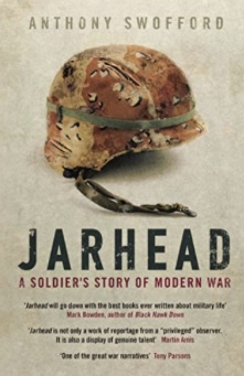 Jarhead : A Marine's Chronicle of the Gulf War and Other Battles by Anthony Swofford