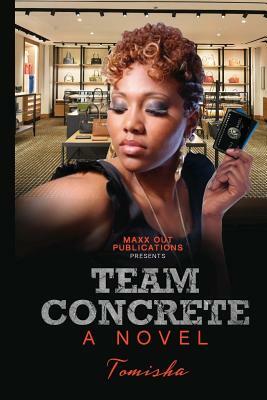 Team Concrete by Tomisha Green