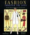 Fashion through the Ages: A Dress-Up Lift-the-Flap Book with Portfolio by Kim Dalziel, Margaret Knight, Penny Ives