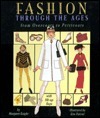 Fashion through the Ages: A Dress-Up Lift-the-Flap Book with Portfolio by Margaret Knight, Penny Ives, Kim Dalziel