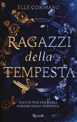 Ragazzi della tempesta by Elle Cosimano