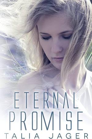 Eternal Promise by Talia Jager