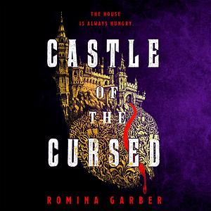 Castle of the Cursed by Romina Garber