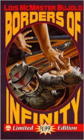 Borders of Infinity by Lois McMaster Bujold