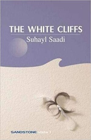 The White Cliffs by Suhayl Saadi