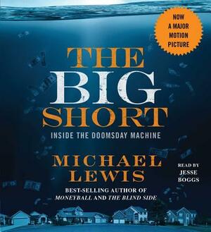 The Big Short: Inside the Doomsday Machine by Michael Lewis