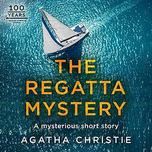 The Regatta Mystery by Agatha Christie