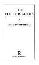 The Post-romantics by Donald Thomas