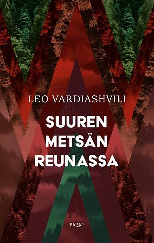 Suuren metsän reunassa by Leo Vardiashvili