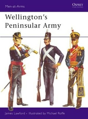 Wellington's Peninsular Army by James Philip Lawford