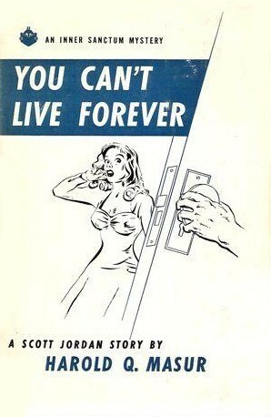 You Can't Live Forever by Harold Q. Masur